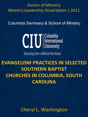 cover image of EVANGELISM PRACTICES IN SELECTED SOUTHERN BAPTIST CHURCHES IN COLUMBIA, SOUTH CAROLINA